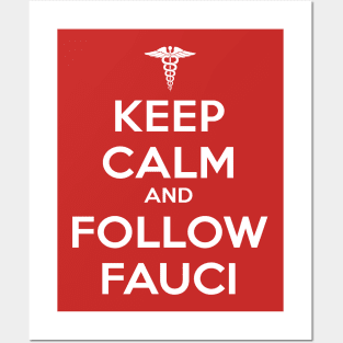 Keep Calm and Follow Fauci - White Posters and Art